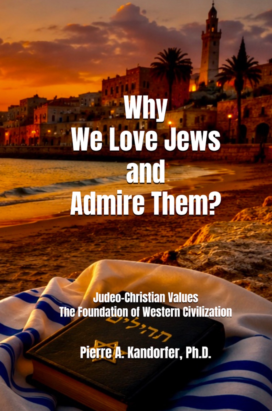 Why We Love Jews and Admire Them?